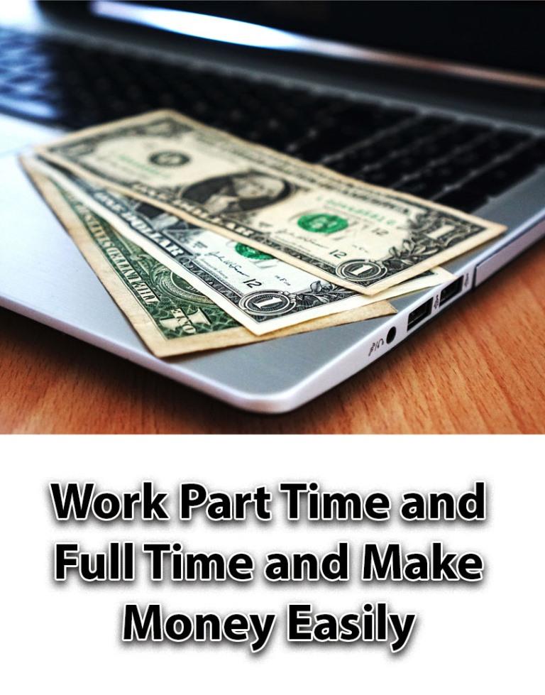 make money part time and full time work